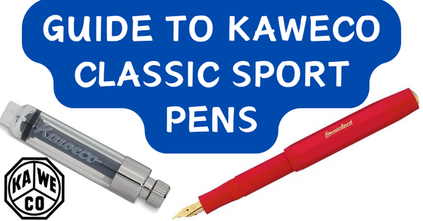 Kaweco Classic Sport Pens: Everything You Need to Know