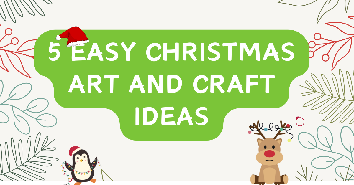 5 Easy DIY Art and Craft Ideas for Christmas