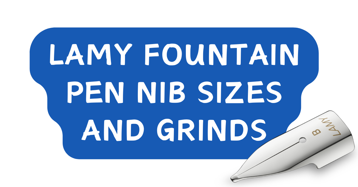 Writing with LAMY: A Dive into Nibs and Grinds
