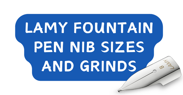 Writing with LAMY: A Dive into Nibs and Grinds